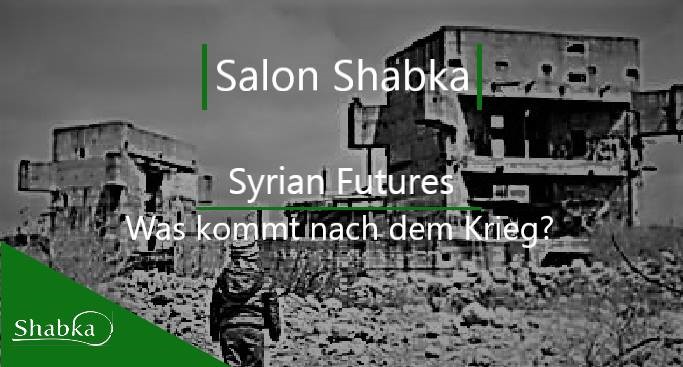 12 Februar | Salon Shabka trifft auf Syrian Futures 1